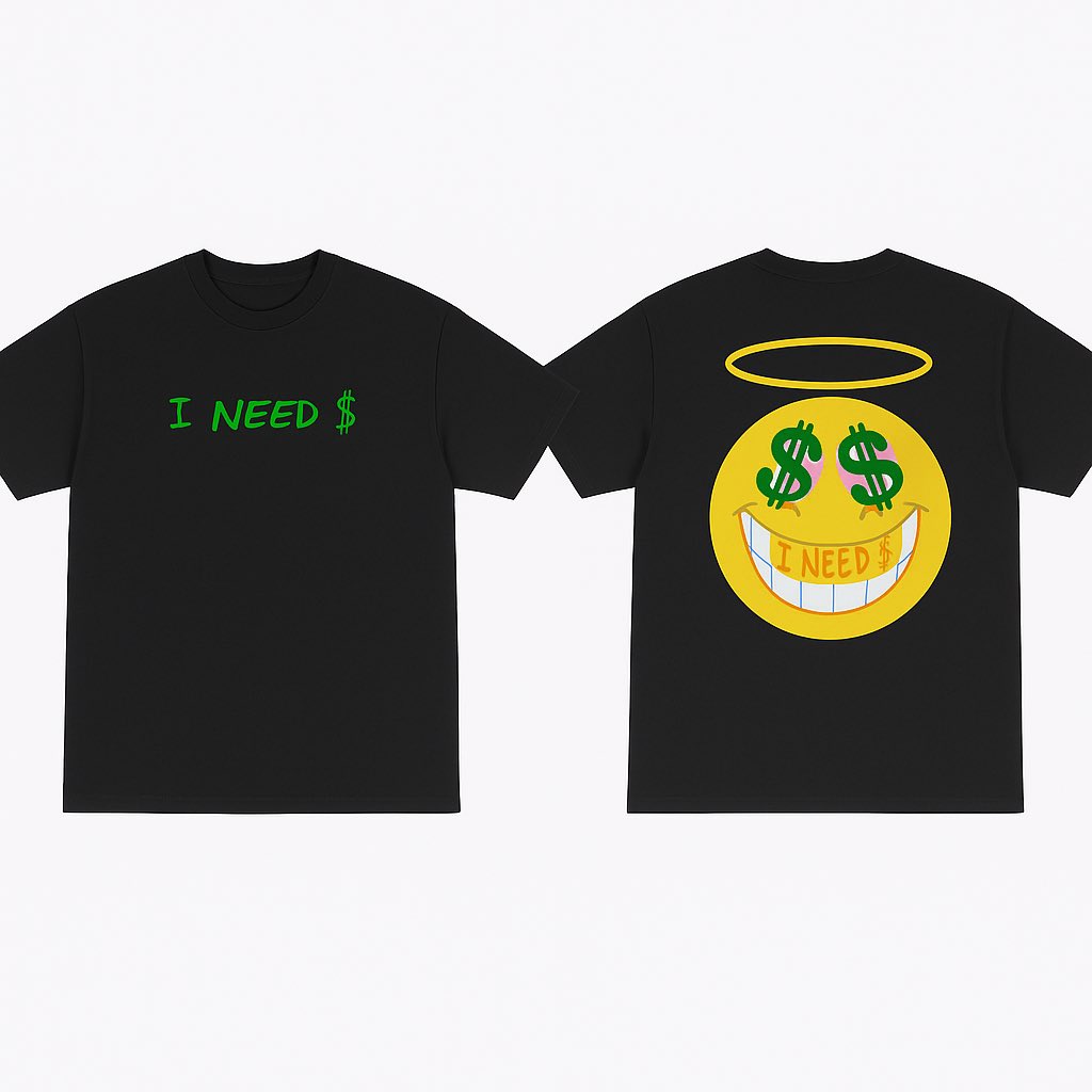 I NEED $ Tee — Black